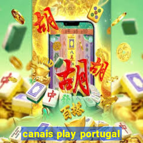 canais play portugal